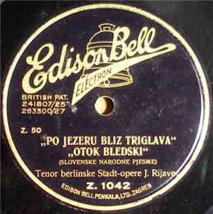 J. Rijavec - Po Jezeru Bliz Triglava / Otok Bledski / En Starček Je Živel / ...