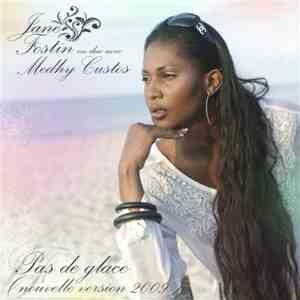 Jane Fostin Featuring Médhy Custos - Pas De Glace (Nouvelle Version 2009)