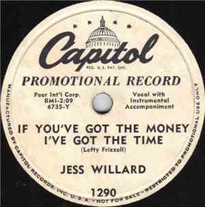 Jess Willard  - If You've Got The Money I've Got The Time / Little Shoes