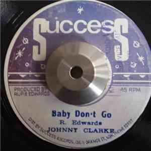 Johnny Clarke / Dave Barker - Baby Don't Go / Out Of Love (No Love At All)