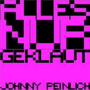Johnny Peinlich - Alles Nur Geklaut