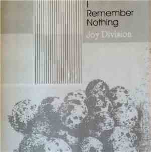 Joy Division - I Remember Nothing