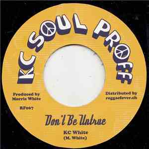 KC White - Don't Be Untrue