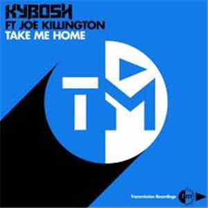 Kybosh - Take Me Home