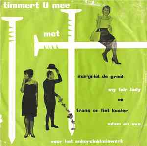 Margriet De Groot / Frans & Fiet Koster - Timmert U Mee