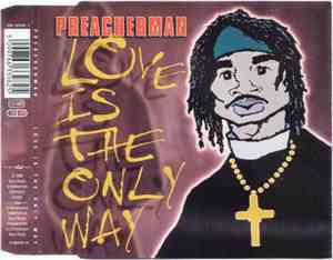 Preacherman - Love Is The Only Way