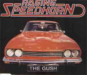 Raging Speedhorn - The Gush