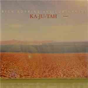 Rich Hopkins And Luminarios - Ka-Ju-Tah