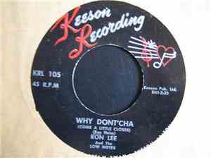 Ron Lee And The Low Notes - Why Dont'cha (Come A Little Closer) / Far Away