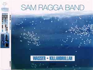 Sam Ragga Band - Wasser  Killahdrillah