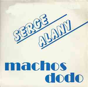 Serge Alany - Machos Dodo