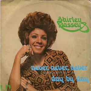Shirley Bassey - Never, Never, Never / Day By Day