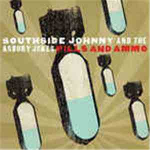 Southside Johnny And The Asbury Jukes - Pills And Ammo