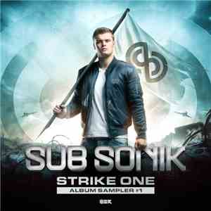 Sub Sonik - Strike One (Album Sampler #2)