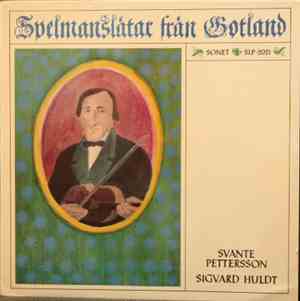 Svante Pettersson, Sigvard Huldt - Spelmanslåtar Från Gotland