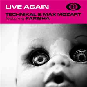 Technikal & Max Mozart Featuring Farisha - Live Again