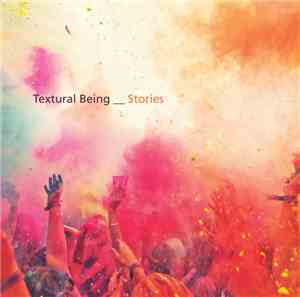 Textural Being - Stories