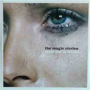 The Magic Circles - Meet Me In Milan