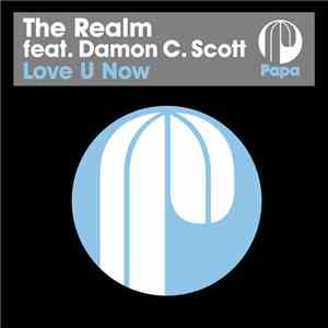 The Realm  Feat. Damon C. Scott - Love U Now
