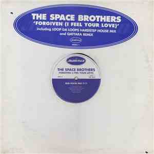 The Space Brothers - Forgiven (I Feel Your Love)