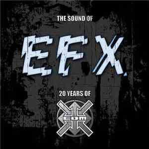 Various - The Sound Of EFX (20 Years Of EDM Records)