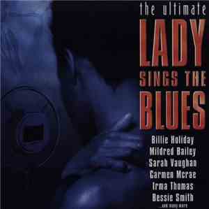 Various - The Ultimate Lady Sings The Blues