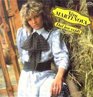 Věra Martinová - Dál Jen Vejdi