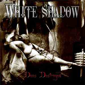 White Shadow  - Deus Destroyed