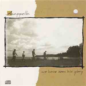 Acappella - We Have Seen His Glory