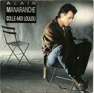 Alain Manaranche - Colle Moi Loulou
