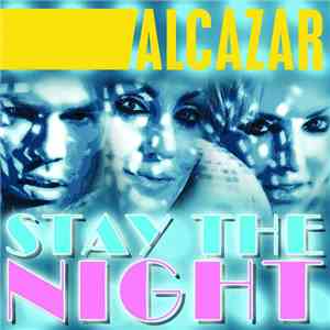 Alcazar - Stay The Night