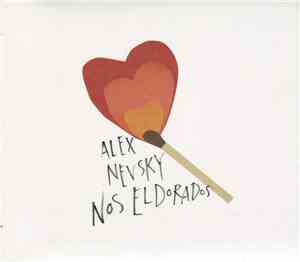 Alex Nevsky - Nos Eldorados