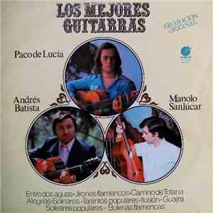 Andrés Batista, Manolo Sanlúcar, Paco de Lucía - Los Mejores Guitarras