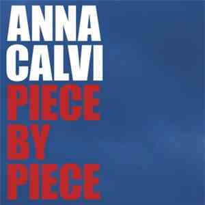 Anna Calvi - Piece By Piece