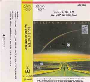Blue System - Walking On A Rainbow