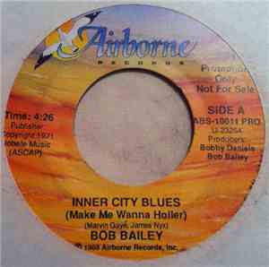 Bob Bailey - Inner City Blues (Make Me Wanna Holler)