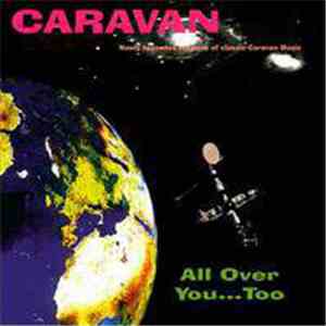 Caravan - All Over You...Too