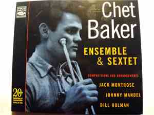 Chet Baker Ensemble & Sextet - Chet Baker Ensemble & Sextet