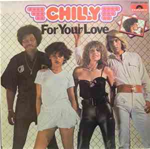 Chilly - For Your Love