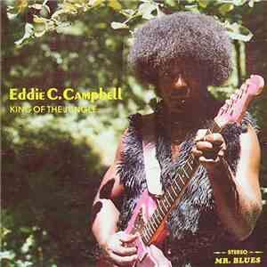 Eddie C. Campbell - King Of The Jungle