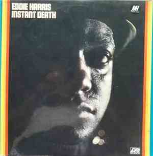 Eddie Harris - Instant Death