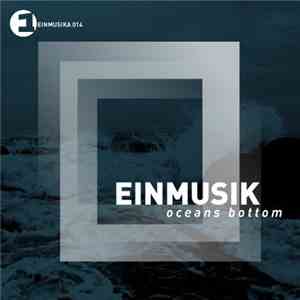 Einmusik - Oceans Bottom