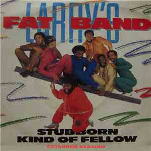 Fat Larry's Band - Stubborn Kind Of Fellow / Changes