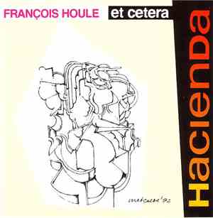 François Houle Et Cetera - Hacienda