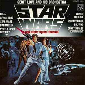 Geoff Love And His Orchestra - Star Wars And Other Space Themes / Close Enc ...
