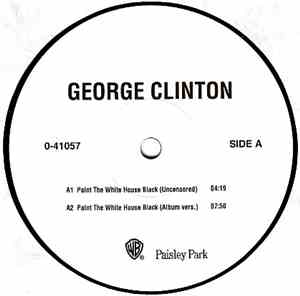 George Clinton - Paint The White House Black