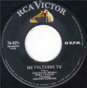 Irma Carlon Y Orquesta Chucho Zarzosa - Me Faltabas Tu / El Carrousell