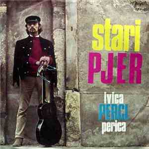 Ivica Percl Perica - Stari Pjer