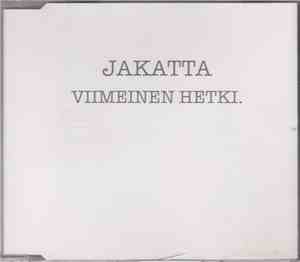 Jakatta - Viimeinen Hetki