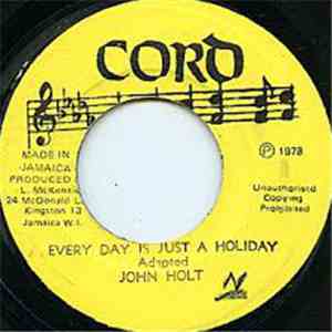 John Holt - Every Day Is Just A Holiday